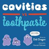 Cavities Aha! Press Cavities vs. Toothpaste
