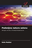 Podwójna natura selenu: Biologia, choroby i innowacje terapeutyczne