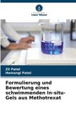 Formulierung OmniScriptum SRL Formulierung und Bewertung eines schwimmenden In-situ-Gels aus Methotrexat