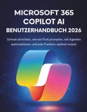 Microsoft 365 Copilot AI Benutzerhandbuch 2026