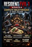RESIDENT EVIL 1 REMAKE COMPLETE WALKTHROUGH & 100% GUIDE
