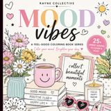 Mood Vibes: An Feel Good Coloring Book with Motivational Pages to Brighten Your Day