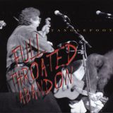 Tanglefoot Full Throated Abandon