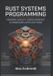 Rust Libri GmbH Rust Systems Programming Paperback
