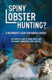 Spiny Libri GmbH Spiny Lobster Hunting?: A Beginner's Guide For Novice Divers