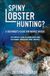 Spiny Libri GmbH Spiny Lobster Hunting?: A Beginner's Guide For Novice Divers