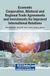 Economic Cooperation, Bilateral and Regional Trade Agreements and Investments for Improved International Relations