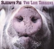 The Blodwyn Pig The Live Sessions