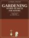 Large Print Gardening Word Search for Seniors: 70 Easy Garden Puzzles in Extra-Large Print | Flowers, Vegetables, Herbs & Tools | One Puzzle Per Page with Complete Answer Key