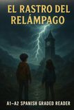El Rastro del Relámpago: A Spanish-English Bilingual Story (A1-A2) — Learn Spanish with an Epic Fantasy Adventure