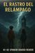 El Rastro del Relámpago: A Spanish-English Bilingual Story (A1-A2) — Learn Spanish with an Epic Fantasy Adventure