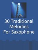 30 Ff Music Publications 30 Traditional Melodies For Saxophone