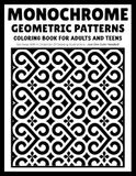 Monochrome Geometric Patterns: Relaxing Geometric Coloring Book