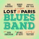 Lost In Paris Blues Band - Lost In Paris Blues Band