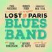 Lost In Paris Blues Band - Lost In Paris Blues Band