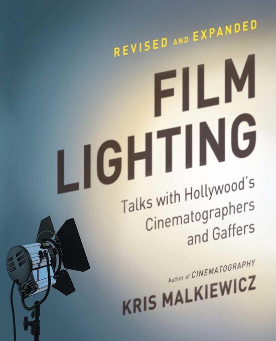 Film Van Ditmar Boeken Film Lighting: Talks with Hollywood's Cinematographers and Gaffers