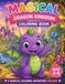 MAGICAL DINOSAUR ADVENTURES: A Magical Coloring Adventure for Kids Ages 3–6