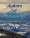 Colors of Colorado: A Photographic Journey