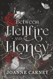 Between Hellfire and Honey