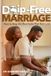 Drip-Free Bol Drip-Free Marriage