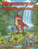 Dinozaury do Kolorowania i Nauki: 50 realistycznych ilustracji i ciekawostek dla dzieci w wieku 4-12 lat: Edukacyjna przygoda z prehistorią dla młodych paleontologów.
