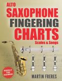 Alto Libri GmbH Alto Saxophone Fingering Charts, Scales & Songs