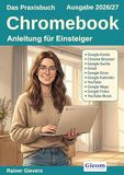 Das Gicom Das Praxisbuch Chromebook - Anleitung für Einsteiger (Ausgabe 2026/27)