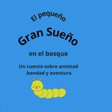 El Pequeño Gran Sueño en el Bosque
