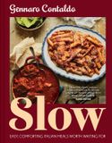 Slow: HarperCollins Publishers Slow: The complete Italian cookbook for easy and comforting slow-cooking meals; tender meat and warming soups perfect for family winter dinner parties and seasonal eating