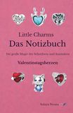 Little Charms Das Notizbuch: Die große Magie des Schreibens und Ausmalens Valentinstagsherzen
