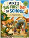 Mike's Big First Day of School: A story about nerves, bravery and neurodiversity