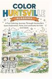 Color! Huntsville: Rockets, Landmarks & Space City Fun for Kids