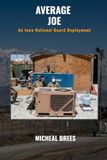 Average Joe: An Iowa National Guard Deployment