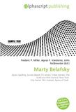 Marty OmniScriptum Marty Belafsky: Aaron Spelling, Sunset Beach (TV series), Tribes (series), The Sundance Film Festival, New York City Horror Film Festival, Agnes of God . Paperback