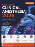 Bentak and Fitril’s Clinical Anesthesia 2026: A Comprehensive Guide to Modern Anesthesiology, Patient Assessment, Airway Management, And Perioperative Safety (Colored Edition)