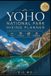 Yoho National Park Hiking Planner: Trails, Itineraries, Lakes, Waterfalls & Trail Tips