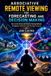 Associative Live Stronger Faster Remote Viewing Mastery Academy- Associative Remote Viewing for Forecasting and Decision Making