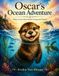 Oscar's Ocean Adventure: When A Lost Otter Finds Unexpected Friends
