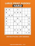 Large Print Sudoku Hard Vol. 7: 100 Hard Puzzles with Solutions — Large Grid Puzzle Book for Adults and Seniors
