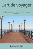 L’art Independently Published L'art de voyager