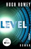 Level: Piper Verlag GmbH Level: Roman | Die Buch-Trilogie zur Serie »Silo« von Apple TV+!: 2