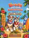 Brody and Friends Adventures Book 2: Aloha, Friends