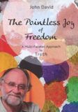 The Pointless Joy Of Freedom DVD