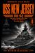 USS New Jersey BB-62: Iowa-Class Firepower from World War II to Korea, Vietnam, the Cold War Refit & Battleship Museum