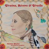 Trains, Monica Taylor Trains, Rivers & Trails (LP) (Limited Edition)