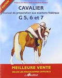 Cavalier Cavalier 5, 6, 7 et degré 2 - manuel de préparation aux examens fédéraux