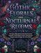 Gothic Florals and Nocturnal Blooms: 50 Unique Illustrations