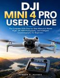 Dji Mini 4 Pro User Guide