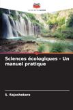 Sciences écologiques - Un manuel pratique 9786630358247
