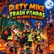 Dirty Mike and the Trash Pandas: The Halloween Trash Caper